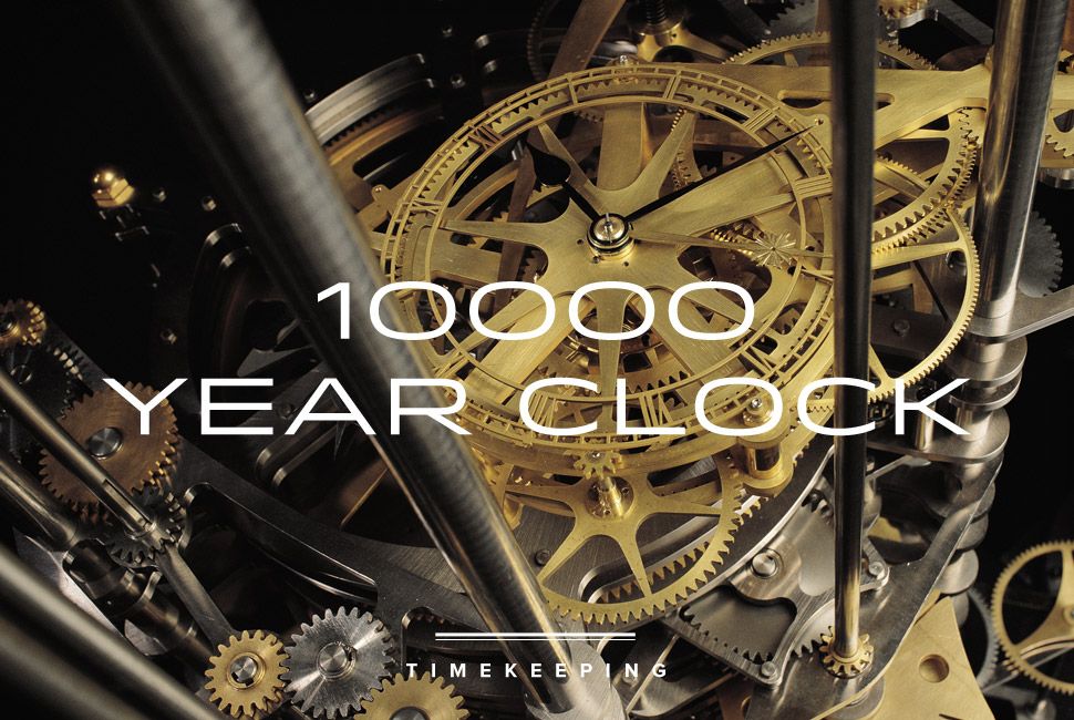 The 10,000 Year Clock Gear Patrol