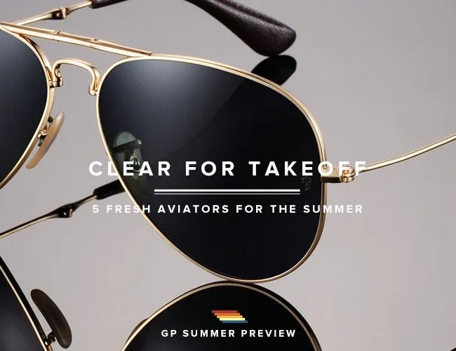 best-aviators-summer-2013-gear-patrol-lead