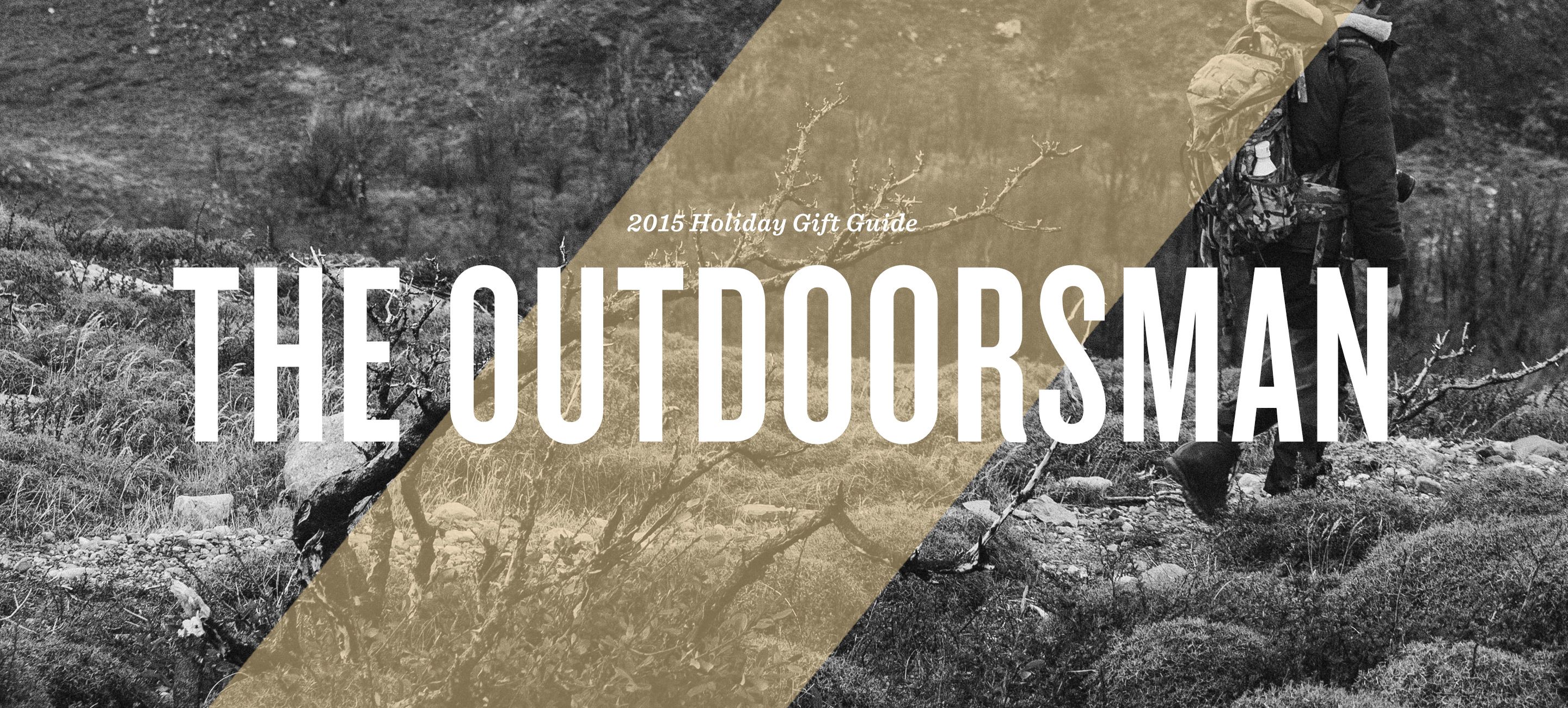 17 Perfect Gifts for the Outdoorsman Gear Patrol