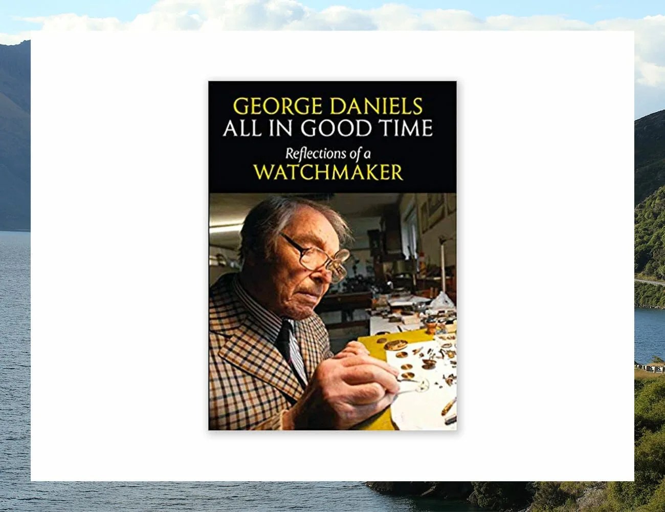 George-Daniels-All-in-Good-Time–Reflections-of-a-Watchmaker-gear-patrol
