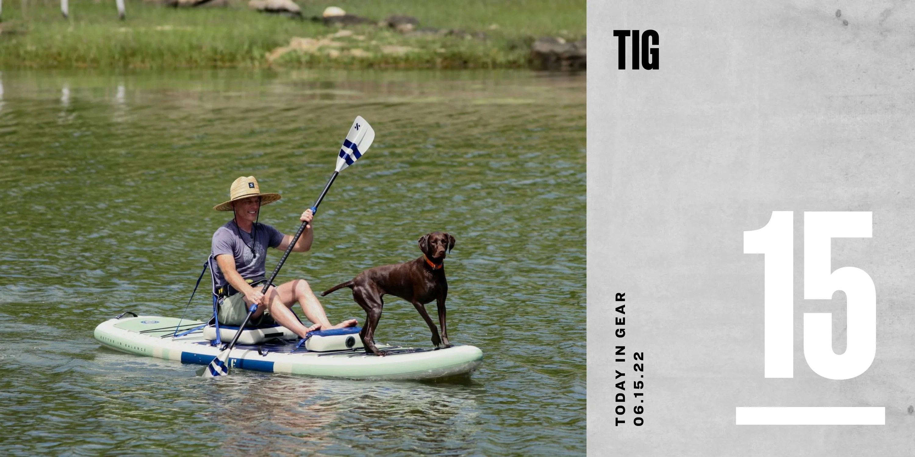 today in gear june 15 2022 man paddle boarding on river with dog using isle