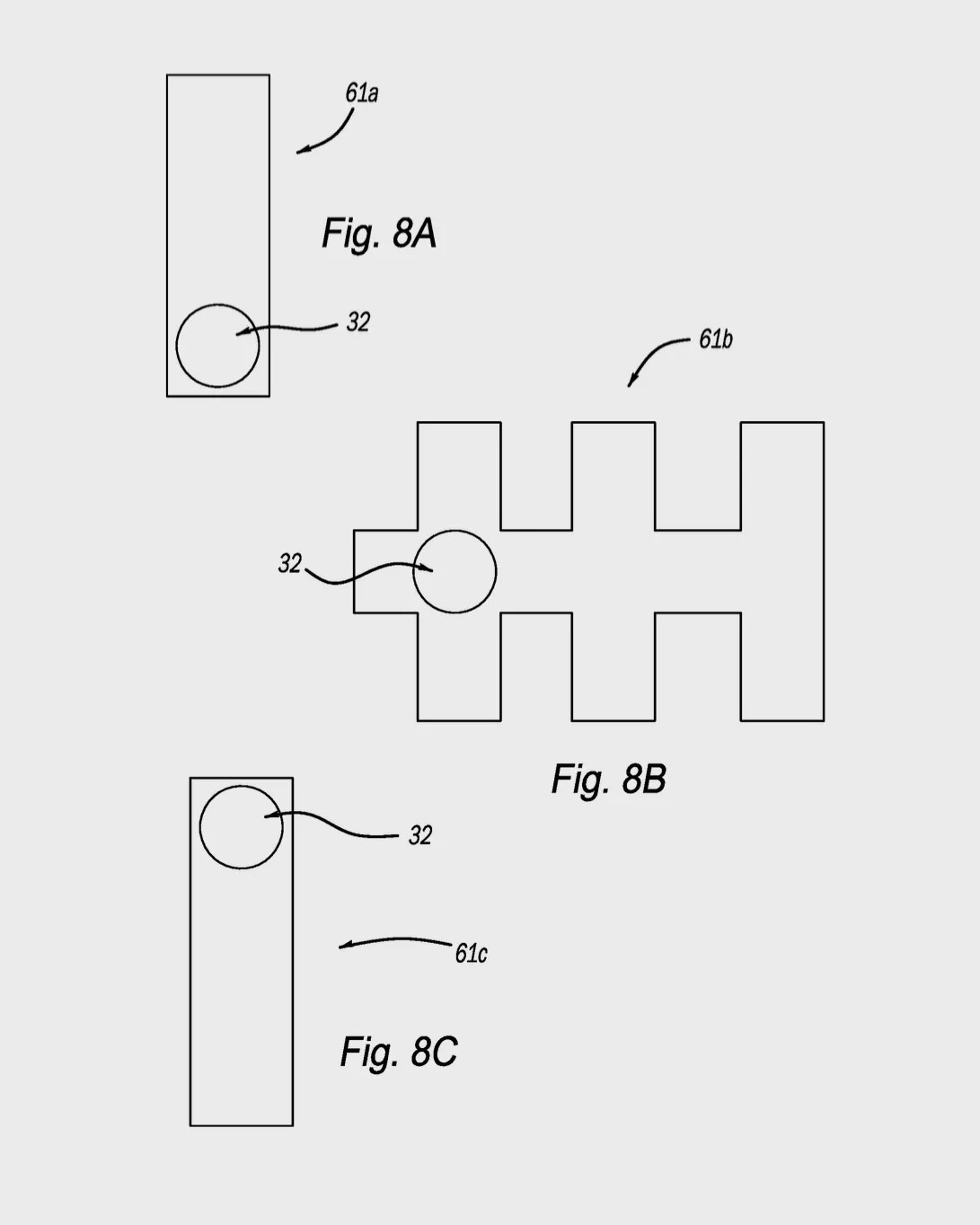 Three schematic diagrams labeled Fig. 8A, 8B, and 8C showing different rectangular and notched shapes each containing a circle labeled 32.